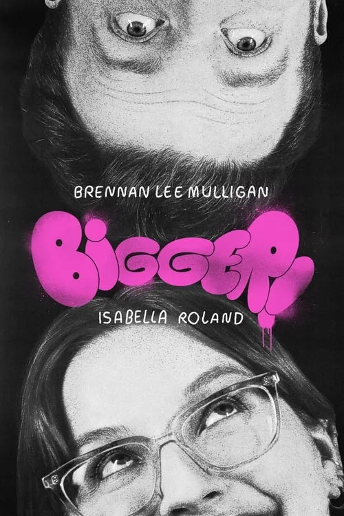 Bigger! With Brennan and Izzy (movie)