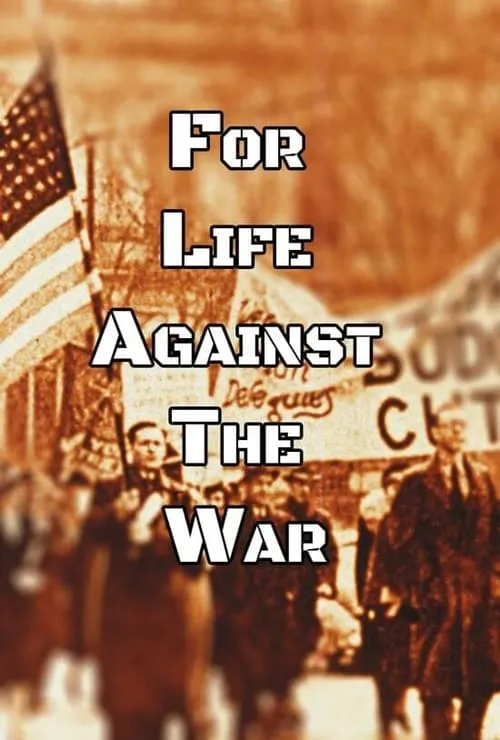 For Life, Against the War (movie)