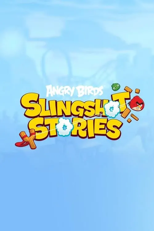 Angry Birds: Slingshot Stories (сериал)