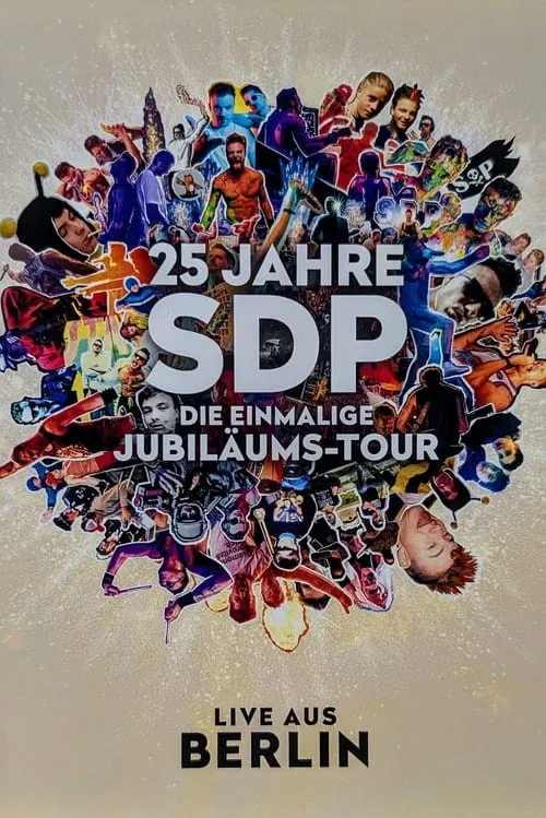 25 Jahre SDP - Die Einmalige Jubiläums-Tour (Live aus Berlin)