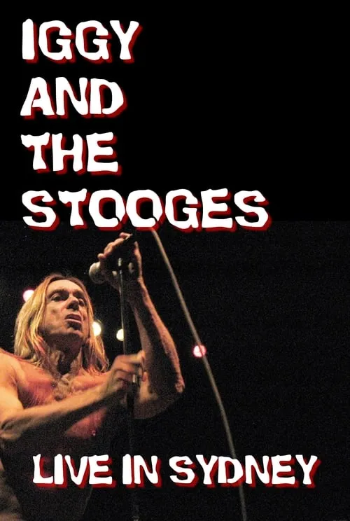 Iggy and The Stooges: Live in Sydney (movie)