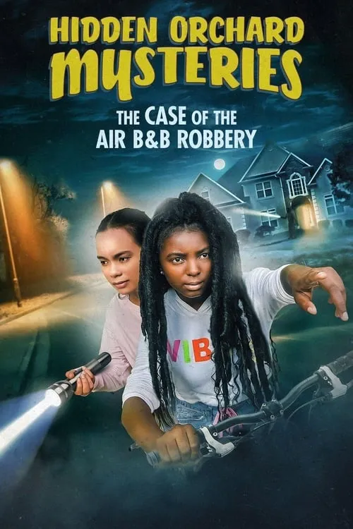 Hidden Orchard Mysteries: The Case of the Air B and B Robbery (movie)