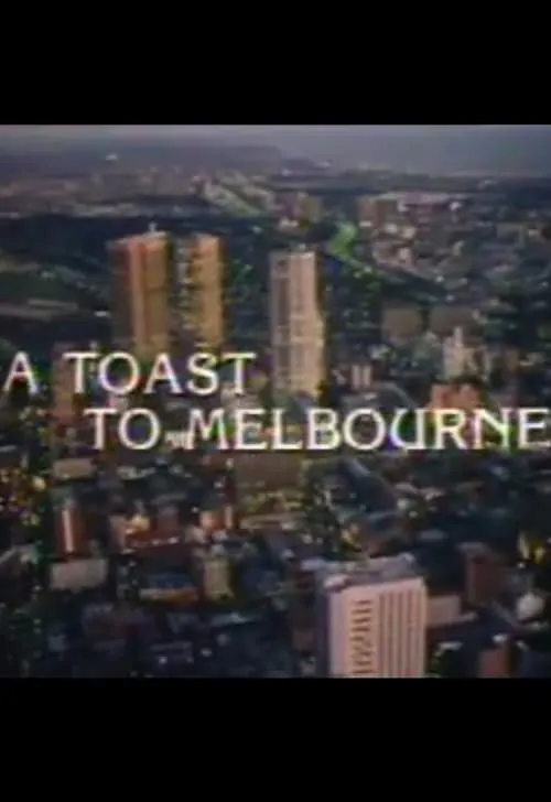 A Toast to Melbourne (movie)