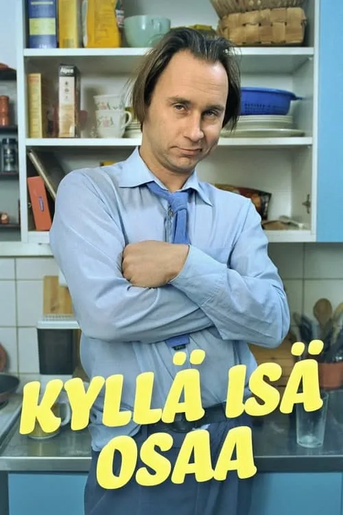 Kyllä isä osaa (сериал)