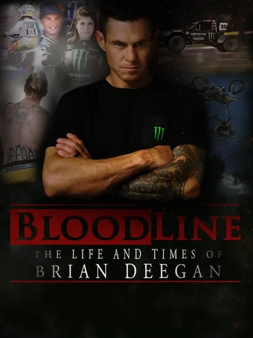 Blood Line: The Life and Times of Brian Deegan (movie)