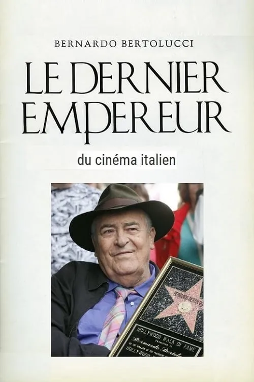 Bernardo Bertolucci, le dernier empereur du cinema (movie)