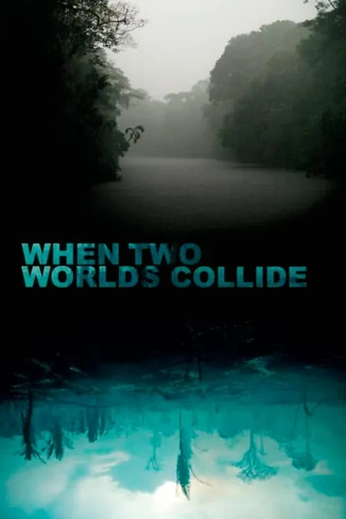 When Two Worlds Collide (фильм)