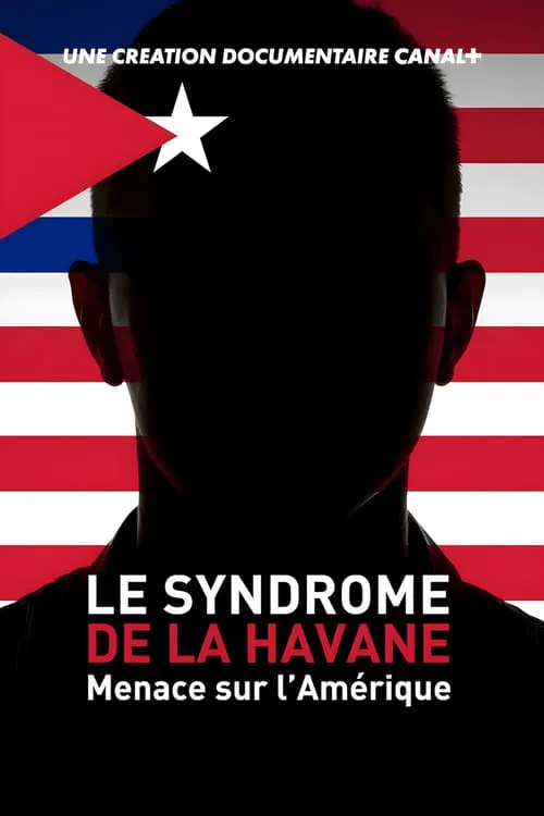 Le Syndrome de La Havane - Menace sur l’Amérique (сериал)