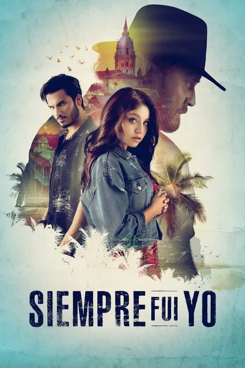 Siempre fui yo (сериал)