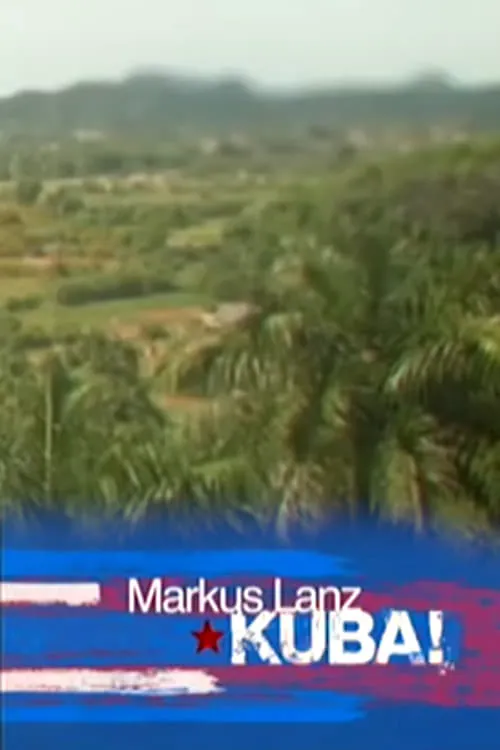 Markus Lanz in Cuba (movie)