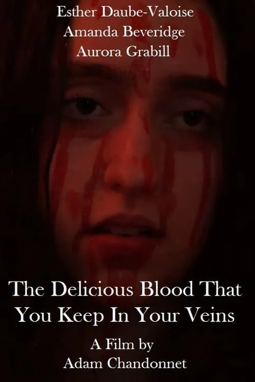 The Delicious Blood That You Keep In Your Veins (movie)