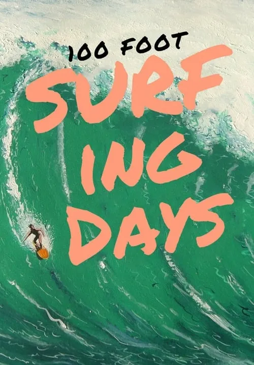 100 Foot Surfing Days (movie)