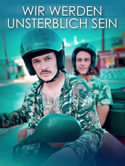 Wir werden unsterblich sein (фильм)