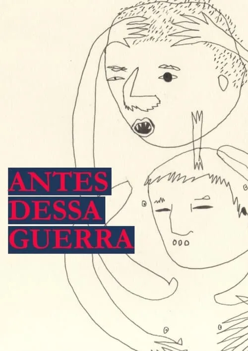 Antes dessa Guerra (фильм)