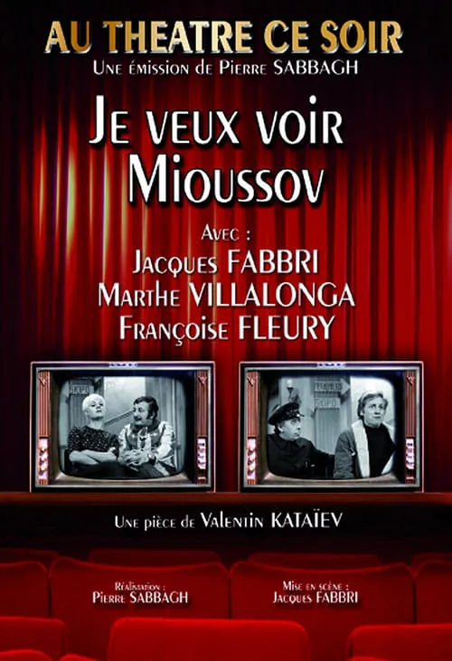 Je veux voir Mioussov