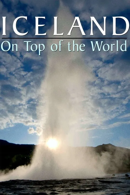 Iceland: On Top of the World (фильм)