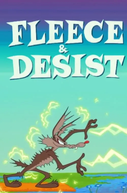 Fleece & Desist (movie)