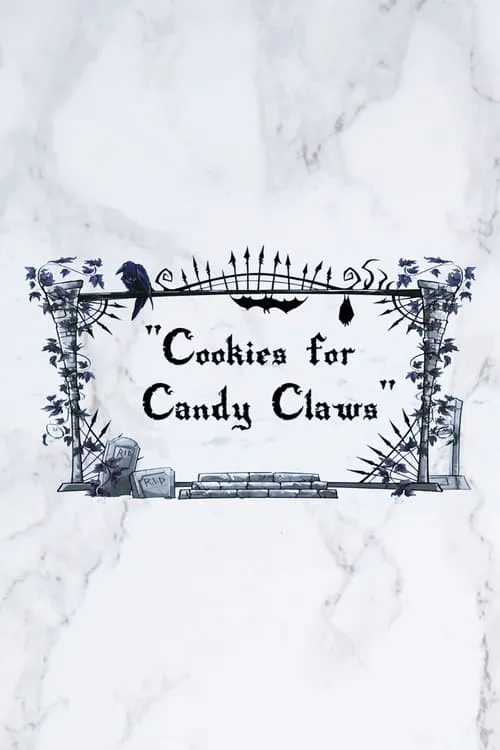 Cookies for Candy Claws (movie)