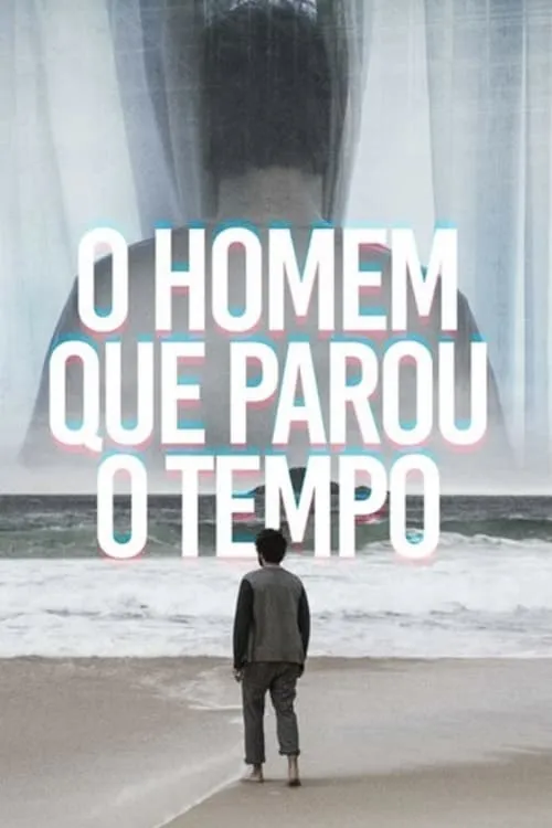 O Homem que Parou o Tempo (movie)