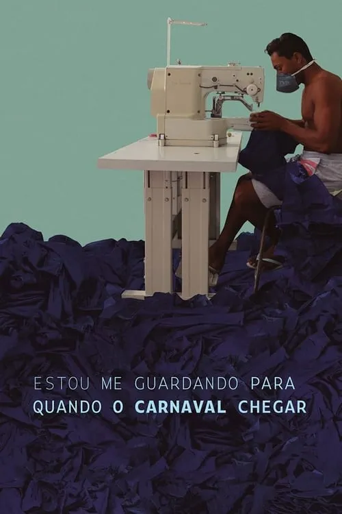 Estou Me Guardando para Quando o Carnaval Chegar (фильм)