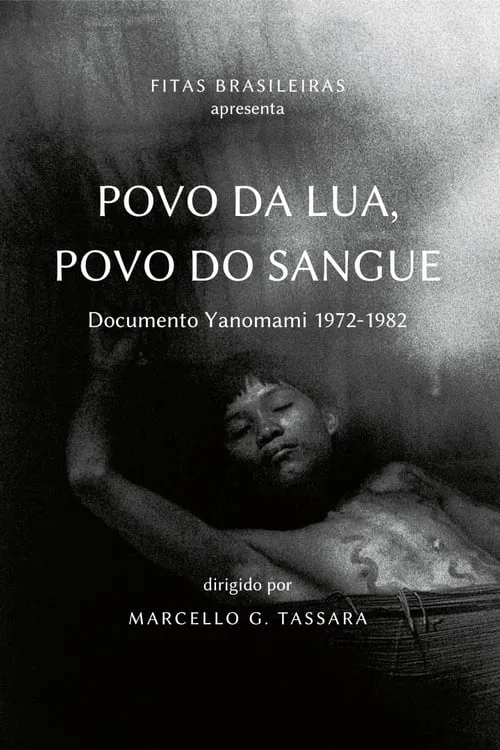 People of Moon, People of Blood: Yanomami document 1972-1982 (фильм)