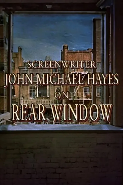 Screenwriter John Michael Hayes on 'Rear Window' (movie)