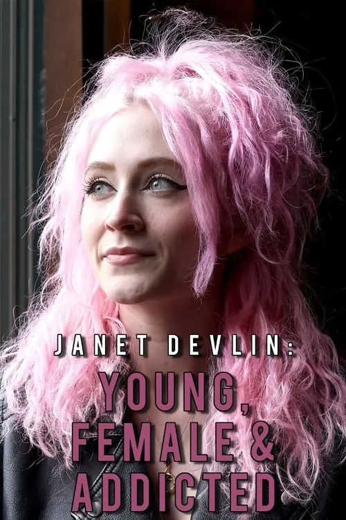 Janet Devlin: Young, Female & Addicted (фильм)