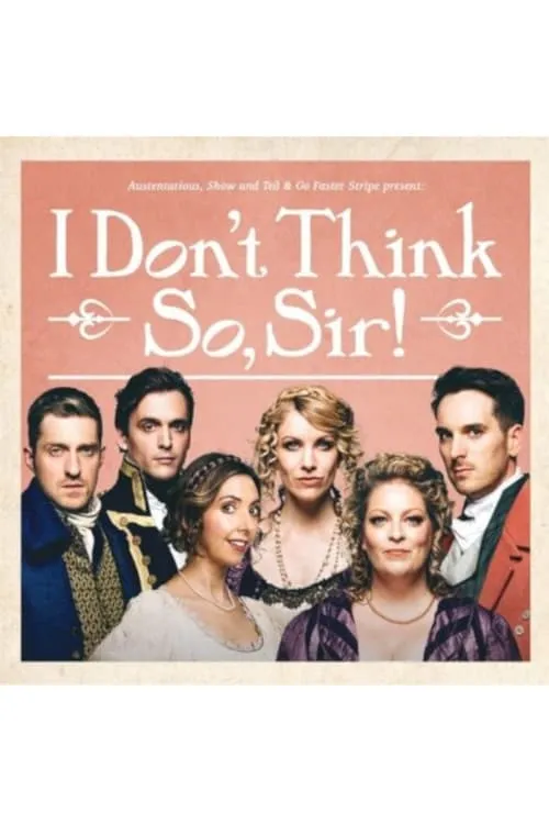 Austentatious - I Don't Think So, Sir (movie)