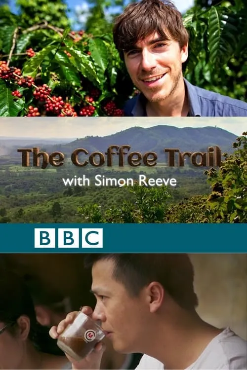 The Coffee Trail with Simon Reeve (фильм)