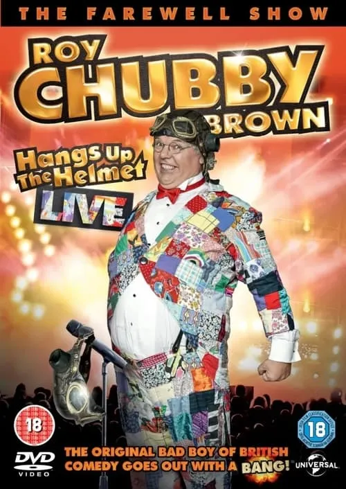 Roy Chubby Brown - Hangs up the Helmet Live (фильм)