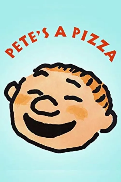 Pete's a Pizza (фильм)