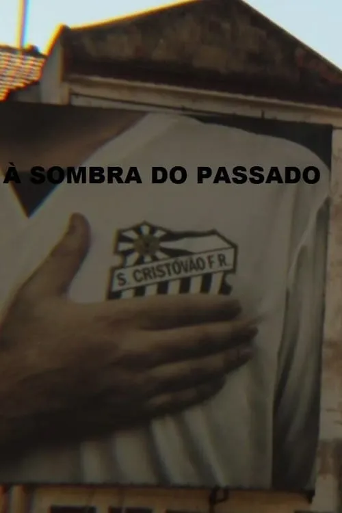 São Cristóvão – À Sombra do Passado (movie)