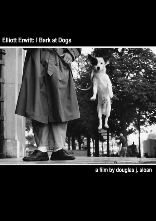 Elliott Erwitt: I Bark at Dogs (movie)