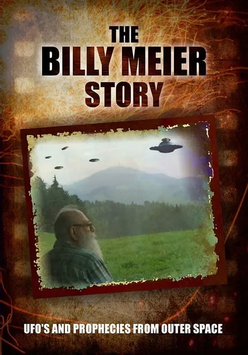 The Billy Meier Story: UFO's and the Prophecies from Outer Space (фильм)