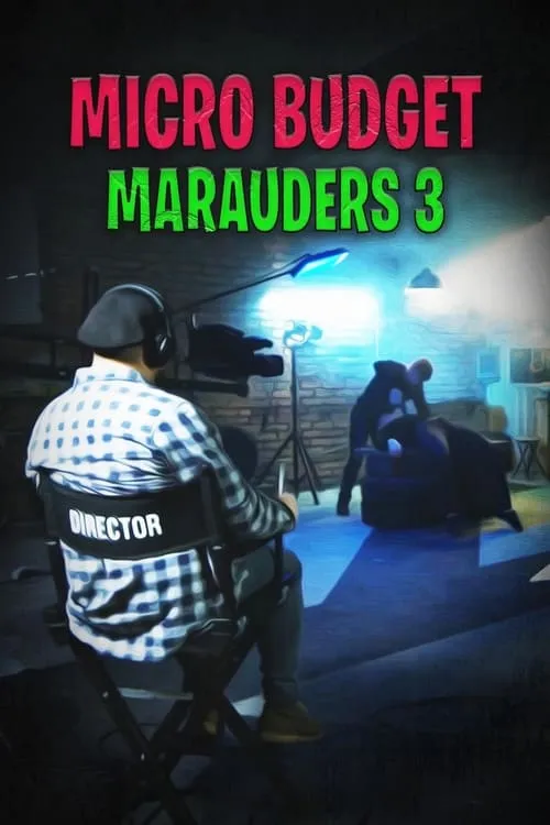 Microbudget Marauders 3 (movie)