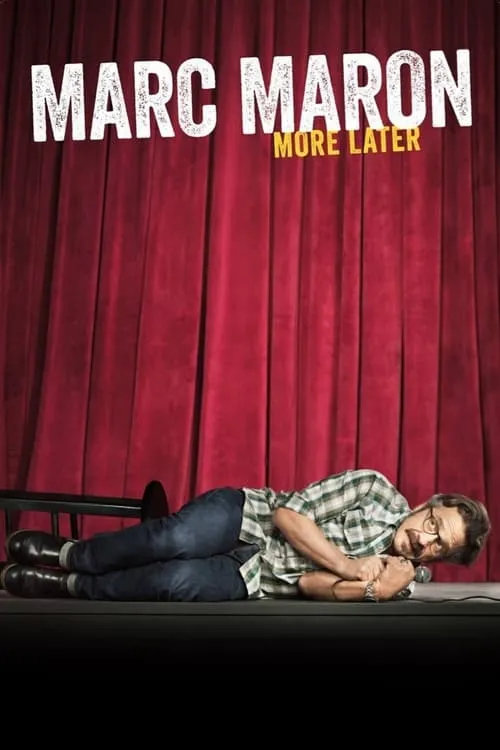 Marc Maron: More Later (movie)