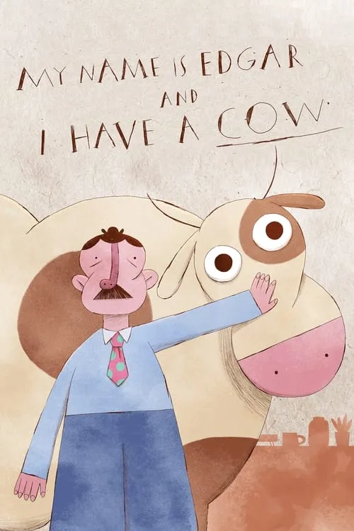 My Name is Edgar and I Have a Cow (movie)