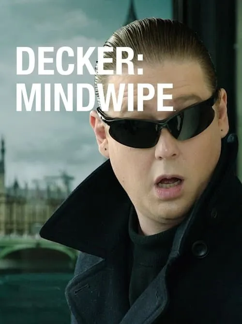 Decker: Mindwipe (movie)