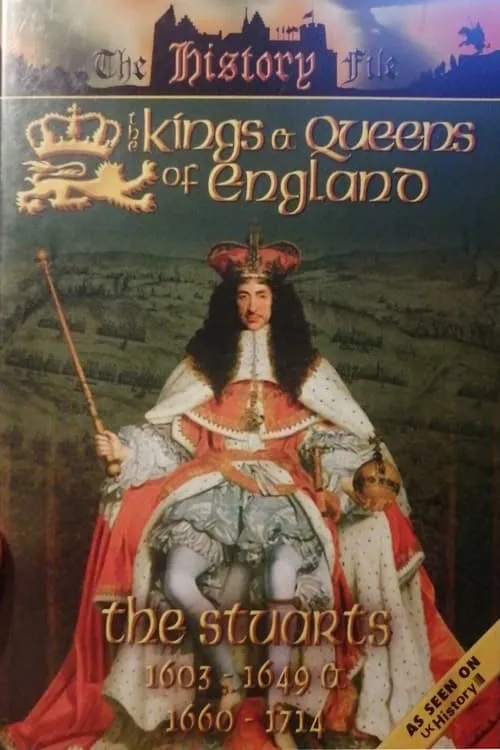 The Kings and Queens of England - The Stuarts (movie)