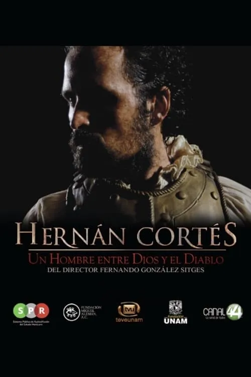 Hernán Cortés, un hombre entre Dios y el Diablo (movie)