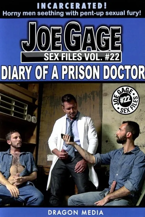 Joe Gage Sex Files Vol. 22: Diary of a Prison Doctor (movie)