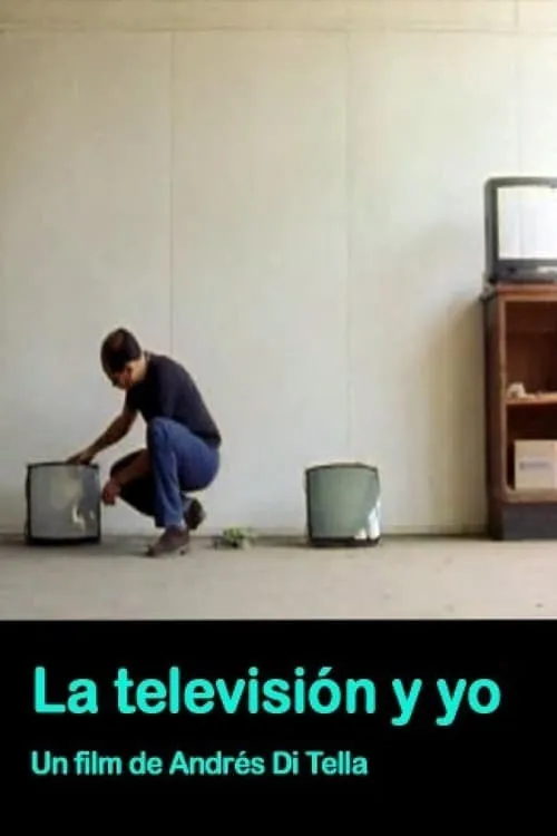 La televisión y yo (Apuntes para un film sobre la T.V.) (фильм)