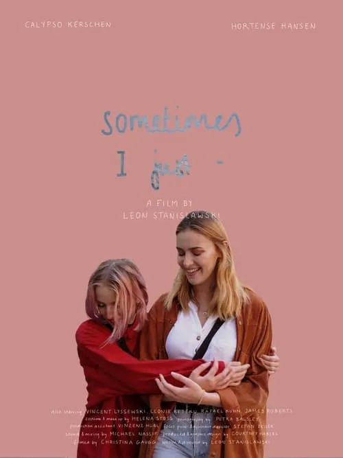 Sometimes I Just (movie)