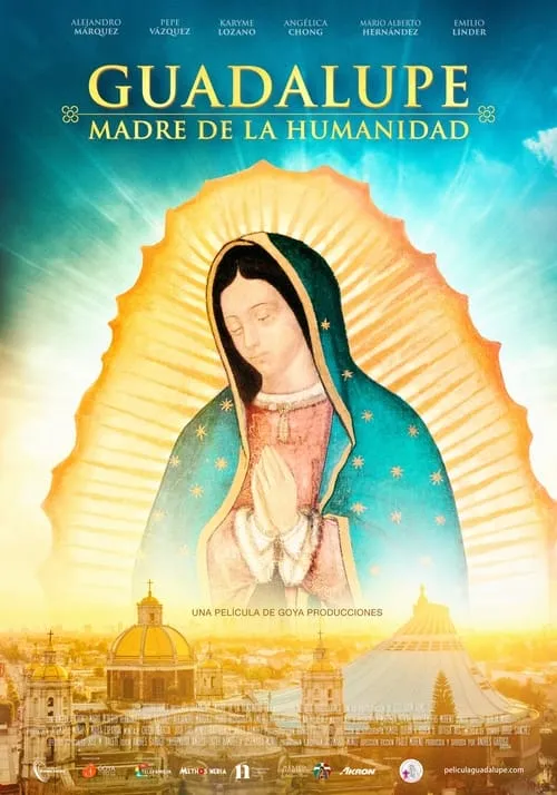 Guadalupe: Madre de la Humanidad (фильм)