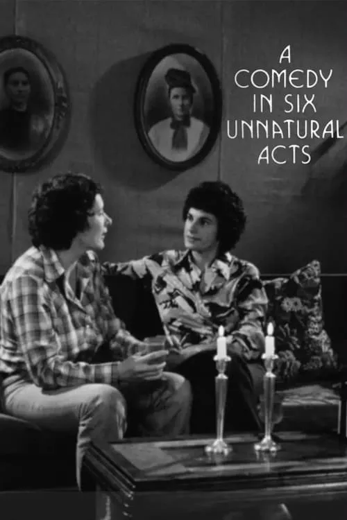 A Comedy in Six Unnatural Acts (movie)