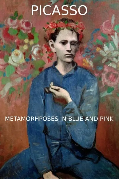 Picasso Metamorphoses en Bleu et Rose (фильм)