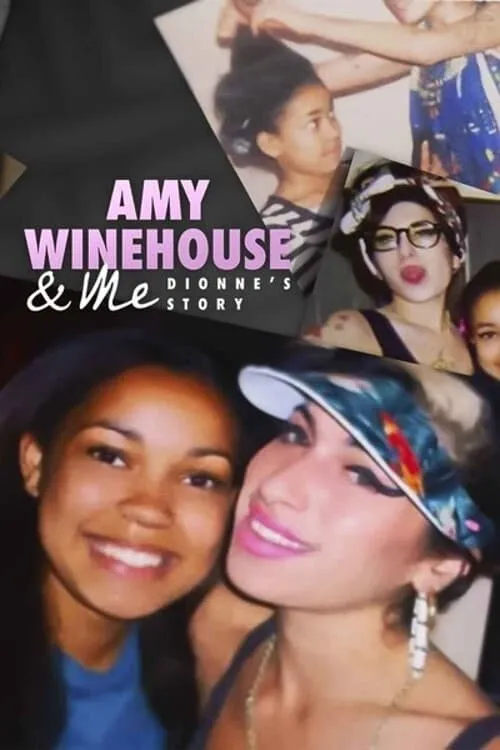 Amy Winehouse & Me - Dionne's Story