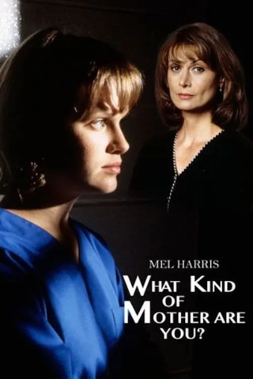 What Kind of Mother Are You? (movie)