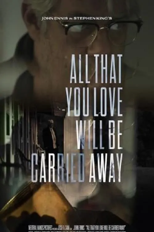 All That You Love Will Be Carried Away (movie)