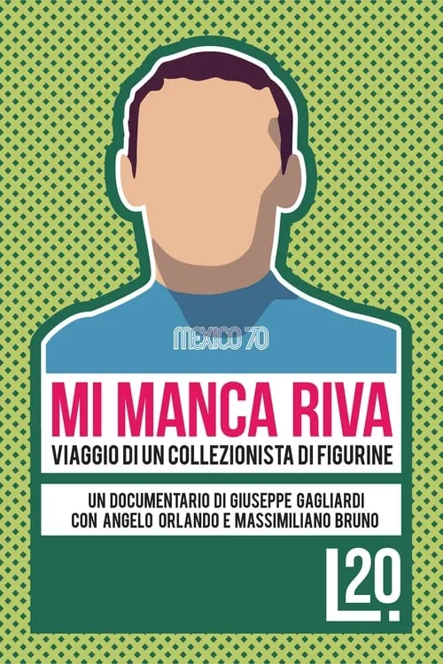 Mi Manca Riva: Viaggio di un Collezionista di Figurine (movie)